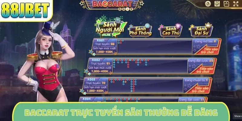 Baccarat trực tuyến săn thưởng dễ dàng