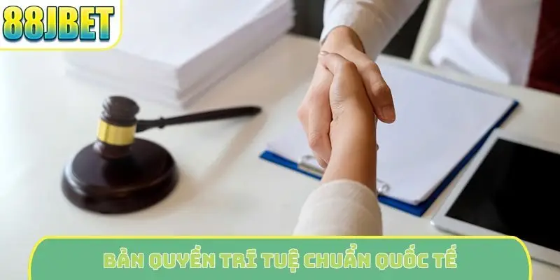 Bản quyền trí tuệ chuẩn quốc tế