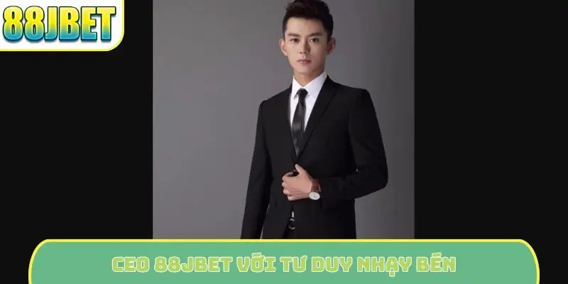 CEO 88Jbet với tư duy nhạy bén