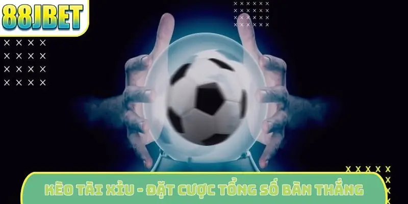 Kèo tài xỉu